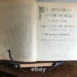 1885 All Around The World An Illustrated Record of Voyages, c. Four Volumes