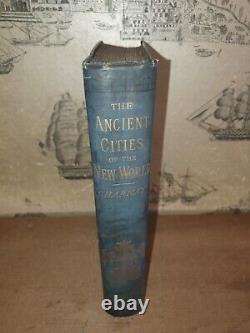1887 Ancient Cities Of The New World By Charnay Map 35 Plts Toltec Chichen Itza