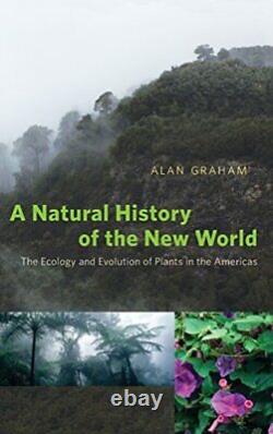 A Natural History of the New World The Ecology, Graham^+