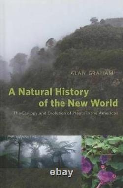 A Natural History of the New World by Alan Graham