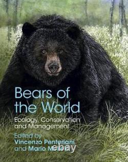 Bears of the World Ecology, Conservation and Management by, NEW Book, FREE & F