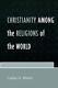Christianity Among The Religions Of The World. Martin 9780761837930 New