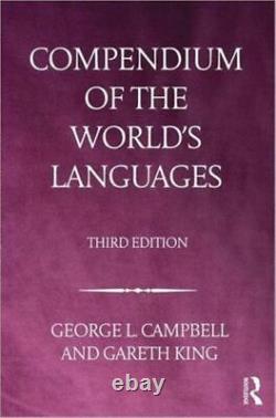 Compendium Of The Worlds Languages GV NEW English Campbell George L. Taylor And