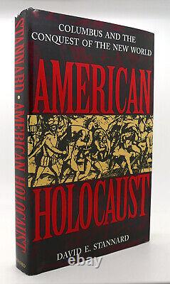 David E. Stannard AMERICAN HOLOCAUST Columbus and the Conquest of the New World