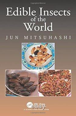 Edible Insects of the World, Mitsuhashi New 9781498756570 Fast Free Shipping
