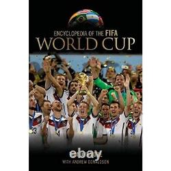 Encyclopedia of the FIFA World Cup HardBack NEW Tom DunmoreAut 2015-01-23