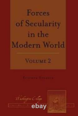 Forces of Secularity in the Modern World Volume 2 9781433156205 Brand New