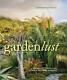 Gardenlust A Botanical Tour Of The World's Best New Ga. By Woods, Christopher