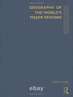 Geography of the World's Major Regions, Cole 9780415117425 Fast Free Shipping