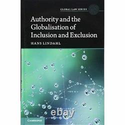 Global Law Series Authority and the Globalisation of I Hardback NEW Lindahl