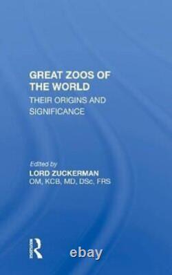 Great Zoos of the World Their Origins and Significance 9780367022419 Brand New