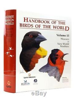 HANDBOOK OF THE BIRDS OF THE WORLD VOLUME 15 WEAVERS TO NEW WORLD WARBLERS De