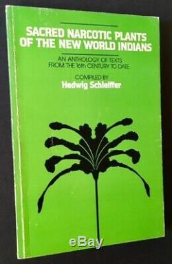 Hedwig Schleiffer / Sacred Narcotic Plants of the New World Indians An 1st 1973