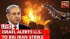 Israel Vs Iran Conflict Live Biggest Signal Of Imminent War Israel Alerts Us To Big Iran Strike