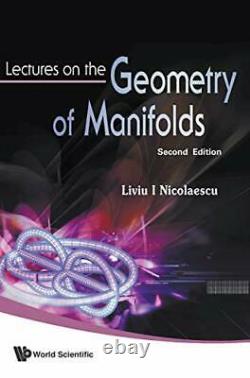LECTURES ON THE GEOMETRY OF MANIFOLDS (2ND EDITION), I 9789812708533 New-#
