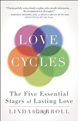 Love Cycles Mastering the Five Essential Stages of Love by Linda Carroll Book