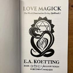 Love Magick The World Domination Series, Spellbook 1 By E. A. Koetting Brand-New