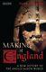 Making Of England A New History Of The Anglo-saxon World, Hardcover By Athe