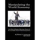 Manipulating The World Economy The Rise Of Moder Hardback New Armstrong