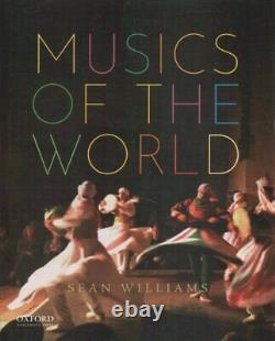 Musics of the World by Sean Williams 9780190235864 Brand New