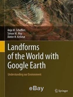 NEW Landforms of the World with Google Earth Understanding our Environment