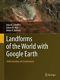 New Landforms Of The World With Google Earth Understanding Our Environment