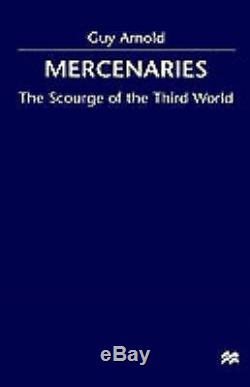 NEW Mercenaries Scourge of the Developing World by Guy Arnold