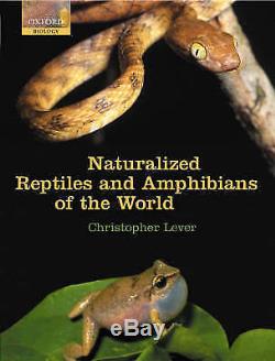 NEW Naturalized Reptiles and Amphibians of the World (Oxford Biology)