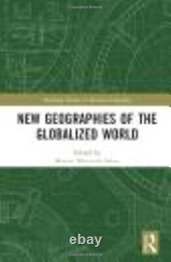 New Geographies of the Globalized World Routle, Solarz