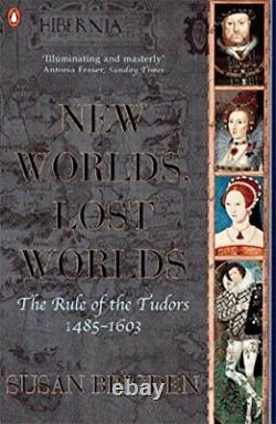 New Worlds, Lost Worlds The Rule of the Tudors 1. By Brigden, Susan Paperback