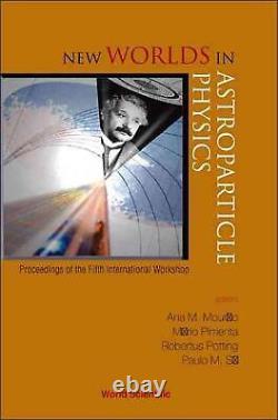 New Worlds in Astroparticle Physics Proceedings of the Fifth International Work