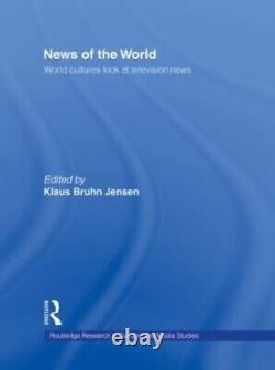 News of the World World Cultures Look at Television News Routledge Research