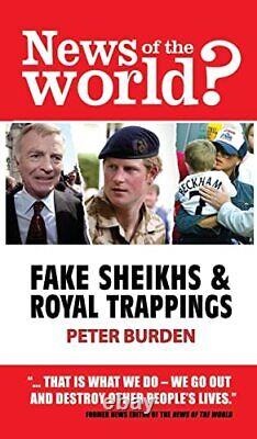 News of the world Fake Sheikhs & Roy, Peter Burden