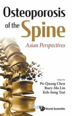 Osteoporosis Of The Spine Asian Perspectives GV NEW English World Scientific Pu