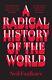 Radical History Of The World, Hardcover By Faulkner, Neil, Like New Used, Fre