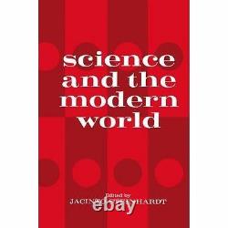 Science and the Modern World One Of A Series Of Lect. By Steinhardt, Jacinto