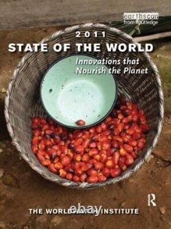 State of the World 2011 Innovations that Nourish the Planet by Institute New