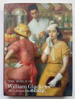 THE WORLD OF WILLIAM GLACKENS THE C. RICHARD HILKER ART By Colin Bailey & Avis