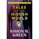 Tales Of The Hidden World­ Stories Paperback / Softback New Green, Simon R. 0