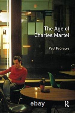 The Age of Charles Martel (Medieval World), Fouracre 9781138179523 New
