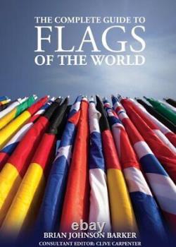 The Complete Guide to Flags of the World by Johnson, Brian Paperback Book The