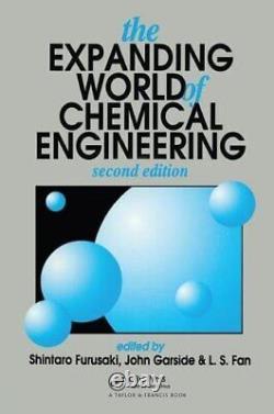 The Expanding World of Chemical Engineering, Furusaki 9781138434608 New