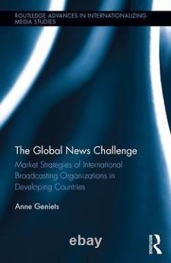 The Global News Challenge Market Strategies of, Geniets Hardcover