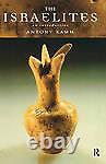 The Israelites An Introduction (Peoples of the Ancient World) by Kamm New