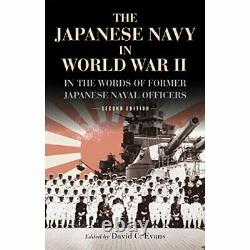 The Japanese Navy in World­ War II In the Words of For Paperback NEW Evans, D