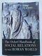 The Oxford Handbook Of Social Relations In The Roman World. Peachin, Michael