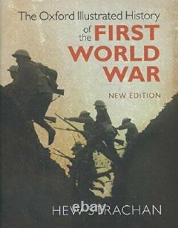 The Oxford Illustrated History of the First World War New Edition Book The Cheap