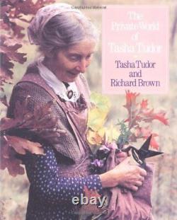 The Private World of Tasha Tudor, Tudor, Tasha