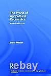 The World of Agricultural Economics An Introdu, Martiin