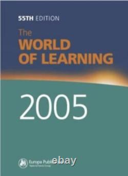 The World of Learning 2005 (Europa World Of Learning) by Publications New